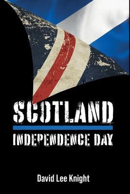 Scotland : Independence Day