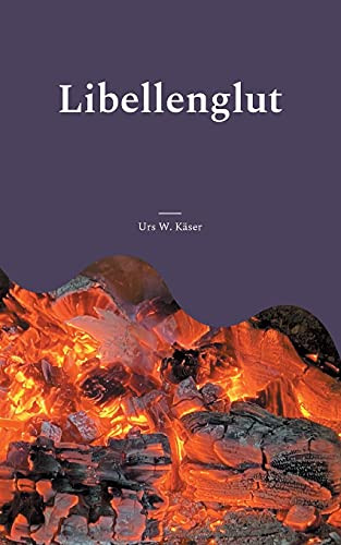 Libellenglut: Kriminalroman (German Edition)