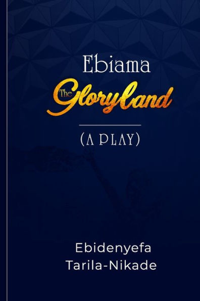 Ebiama: The Gloryland