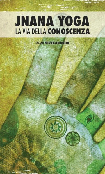 Jnana Yoga : La Via Della Conoscenza