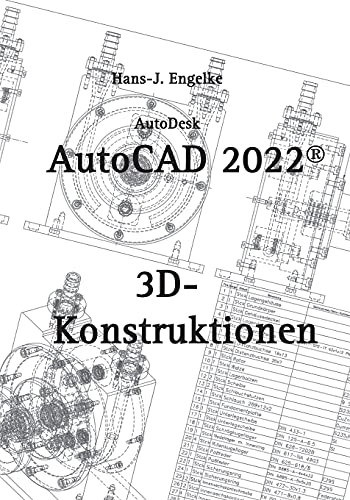 Autocad 2022 3D-Konstruktionen (German Edition)