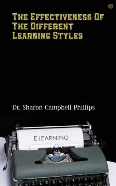 The Effectiveness of the Different Learning Styles : Education and Learning