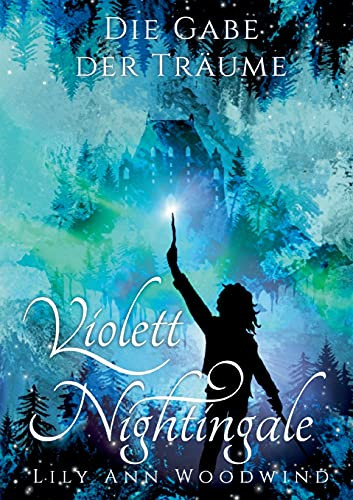 Violett Nightingale: Die Gabe Der Träume (German Edition)