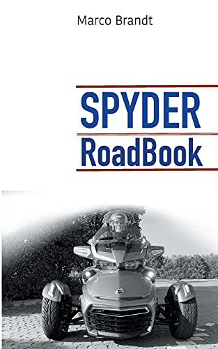 Spyder Roadbook: Halte Die Schönsten Touren Fest (German Edition)