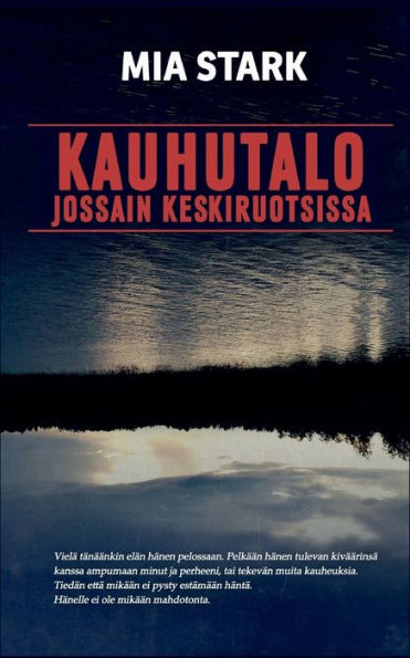 Kauhutalo jossain keskiruotsissa