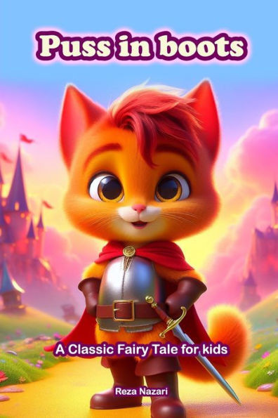Puss in Boots : A Classic Fairy Tale for Kids
