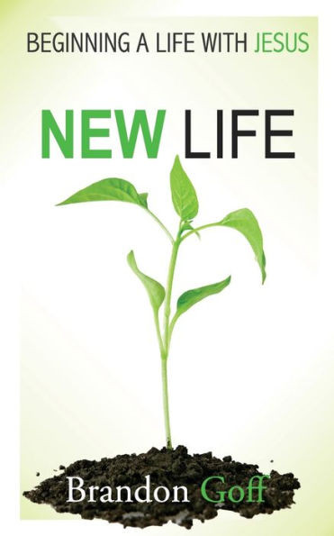 New Life : Beginning a Life with Jesus