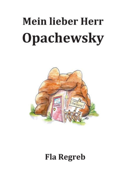 Mein lieber Herr Opachefsky : Opachewskys sind verwandt mit Grabowskys