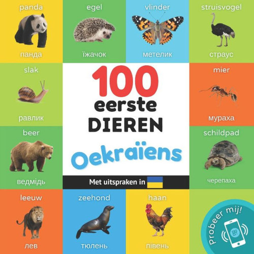 100 eerste dieren in het Oekraïens : Tweetalig fotoboek for kinderen: nederlands / Oekraïens met uitspraken