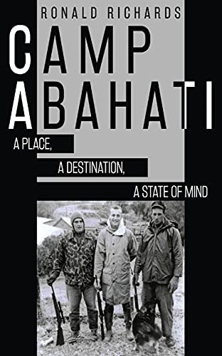 Camp Abahati: A Place, A Destination, A State Of Mind - 9784867525388