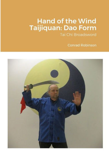 Hand of the Wind Taijiquan : Dao Form: Tai Chi Broadsword