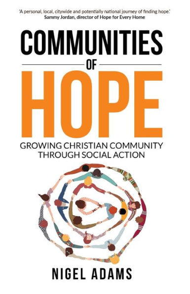 Communities of Hope : Growing Christian community through social action