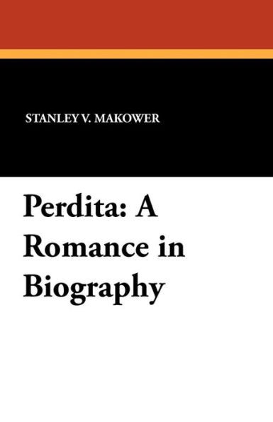 Perdit : A Romance in Biography