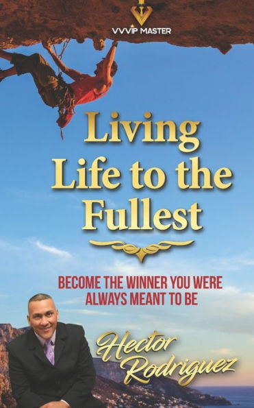 Living Life to the Fullest