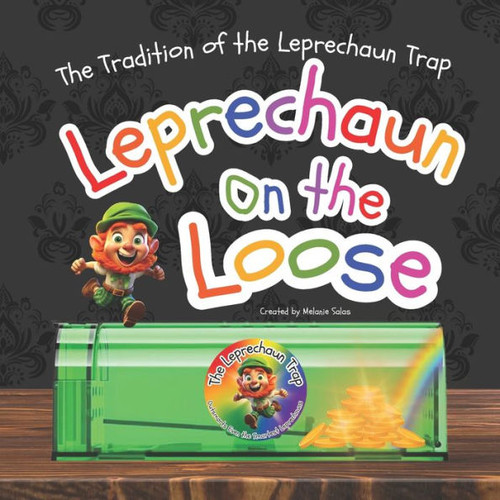 Leprechaun on the Loose : The Tradition of the Leprechaun Trap