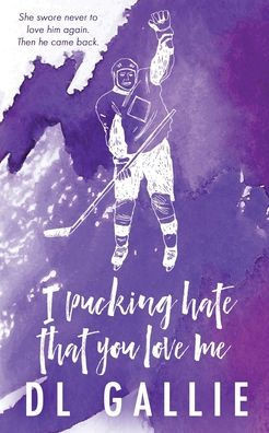 I Pucking Hate That You Love Me (special Edition)