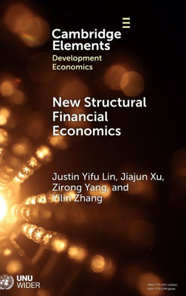 New Structural Financial Economics : A Framework for Rethinking the Role of Finance in Serving the Real Economy