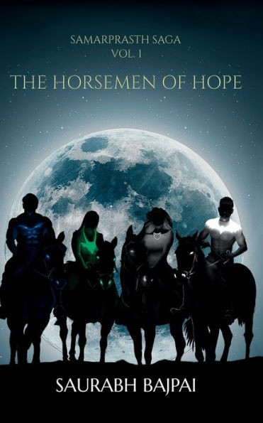 Samarprasth Saga Vol. 1 - The Horsemen of Hope