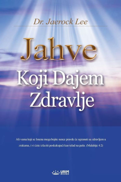 Jahve Koji Dajem Zdravlje : God the Healer (Croatian)