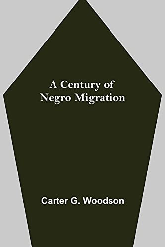 A Century Of Negro Migration