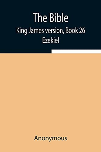 The Bible, King James Version, Book 26; Ezekiel