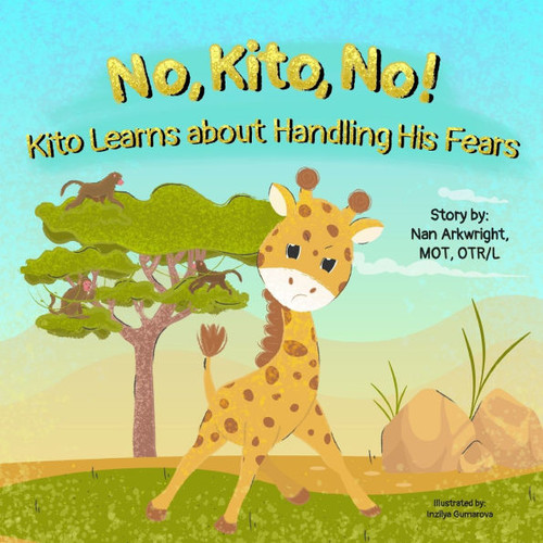No, Kito, No! : Kito Learns About Handling His Fears