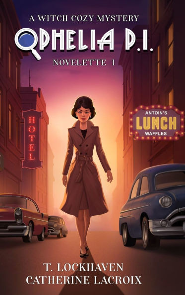 Ophelia P. I. (Novelette 1) : A Witch Cozy Mystery