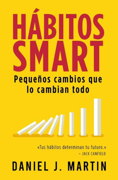 Hábitos SMART : Pequeños cambios que lo cambian todo