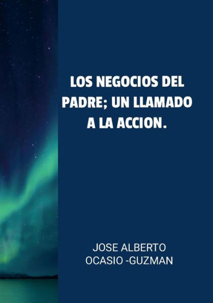Los Negocios del Padre : un llamado a la acción