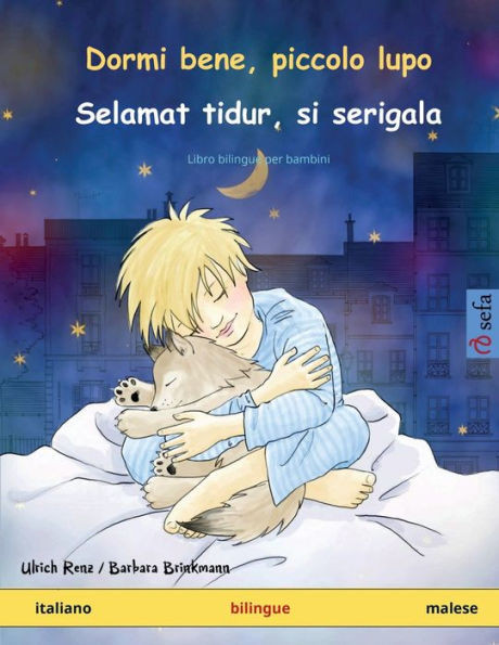 Dormi bene, piccolo lupo - Selamat tidur, si serigala (italiano - malese) : Libro bilingue per bambini