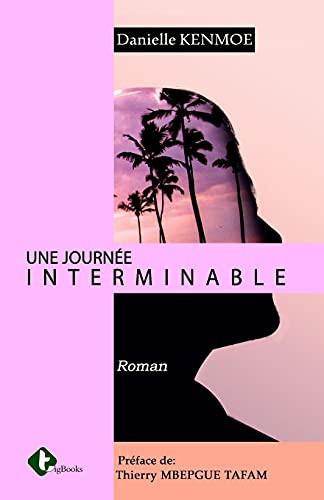 Une Journée Interminable (French Edition)