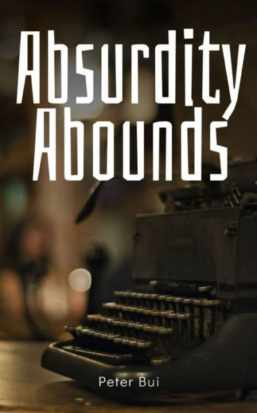 Absurdity Abounds