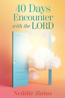 40 Days Encounter with the LORD