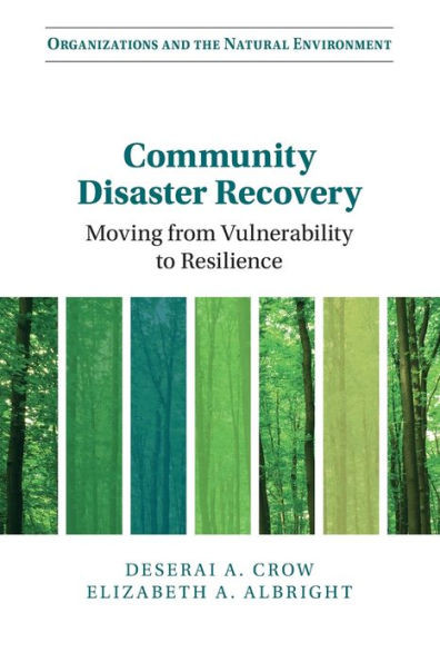 Community Disaster Recovery : Moving from Vulnerability to Resilience