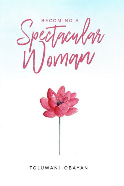 Becoming a Spectacular Woman