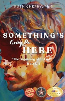 Something's Going on Here : The Beginning of the End Book 1