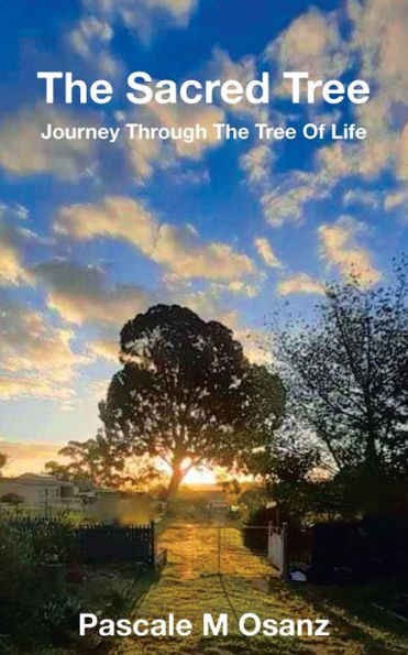 The Sacred Tree : Journey Through the Tree of Life