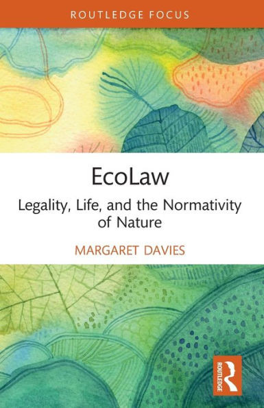 Ecolaw : Legality, Life, and the Normativity of Nature