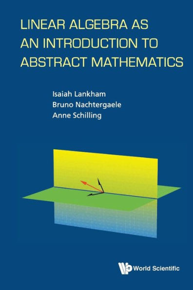 Linear Algebra as an Introduction to Abstract Mathematics