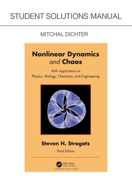 Student Solutions Manual for Non Linear Dynamics and Chaos : With Applications to Physics, Biology, Chemistry, and Engineering
