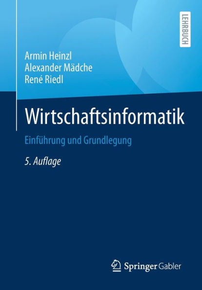 Wirtschaftsinformatik : Einführung und Grundlegung
