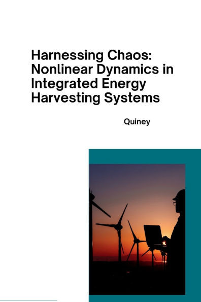 Harnessing Chaos : Nonlinear Dynamics in Integrated Energy Harvesting Systems
