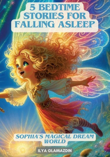 (Deutsch - Englisch) 5 Bedtime Stories for Falling Asleep : Sophia's Magical Dream World