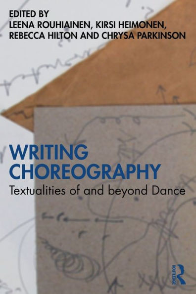 Writing Choreography : Textualities of and Beyond Dance