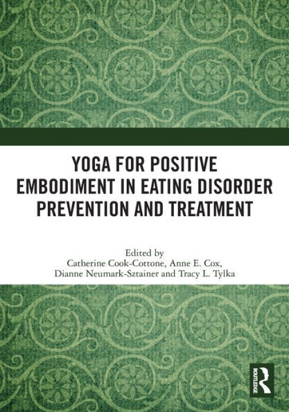 Yoga for Positive Embodiment in Eating Disorder Prevention and Treatment