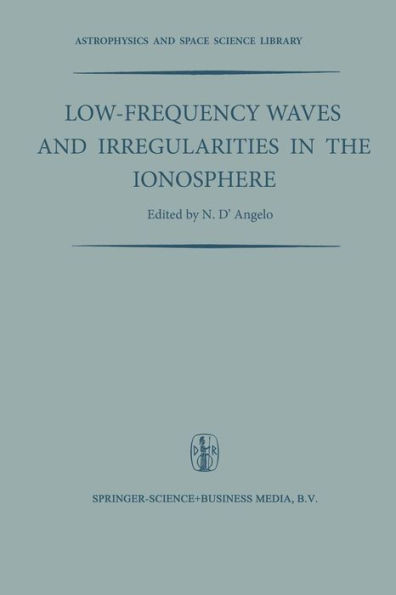 Low-Frequency Waves and Irregularities in the Ionosphere : Proceedings of the 2nd Esrin-Eslab Symposium, Held in Frascati, Italy, 23–27 September, 1968