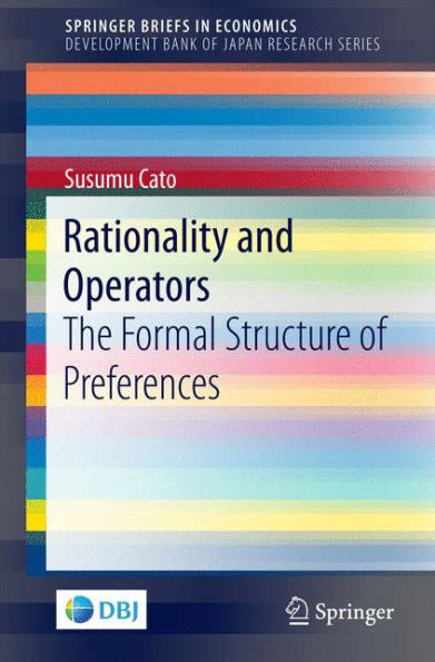 Rationality and Operators : The Formal Structure of Preferences