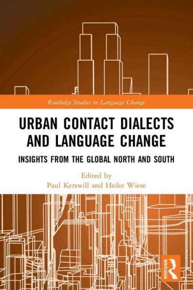 Urban Contact Dialects and Language Change : Insights from the Global North and South