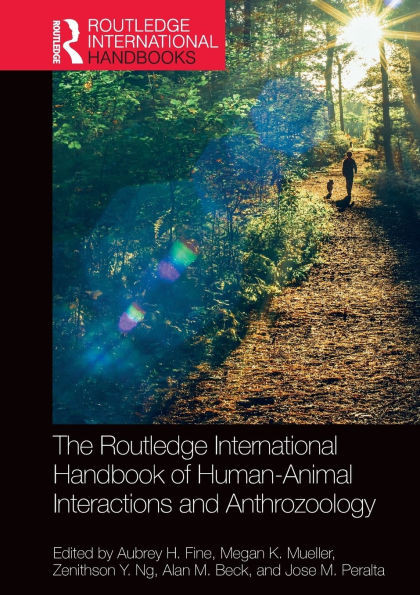 The Routledge International Handbook of Human-Animal Interactions and Anthrozoology