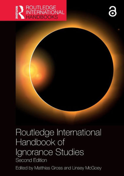Routledge Handbook of Ignorance Studies